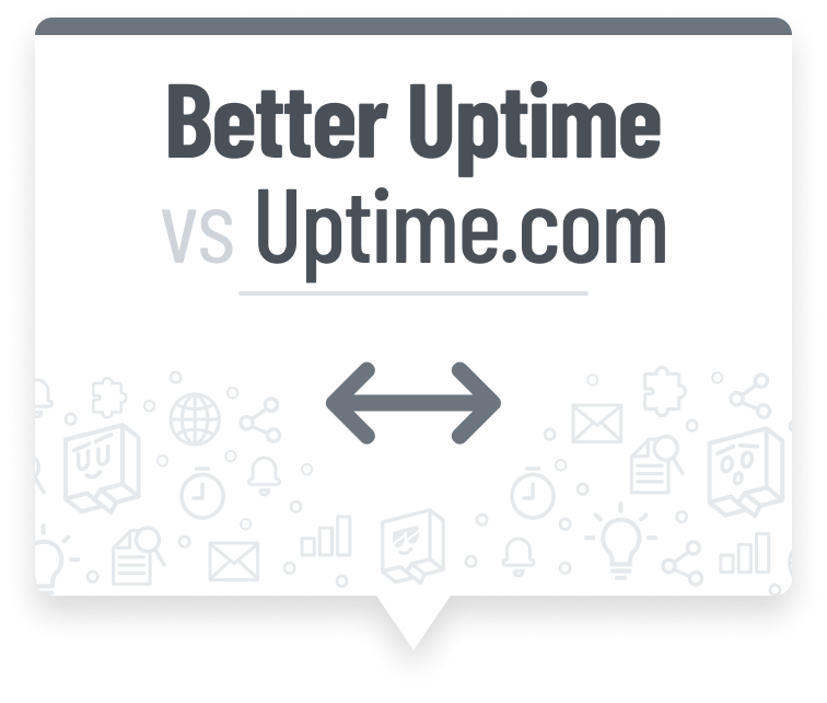 /images/Better_Uptime_vs_Uptime.com_Top_Monitoring_Alternative.png