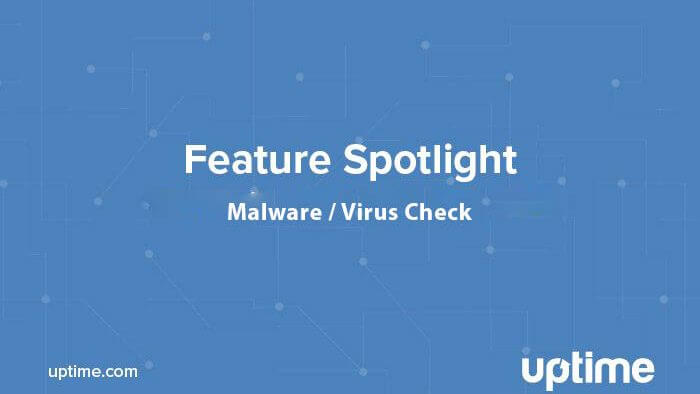 uptime.com malware virus check blog post title graphic