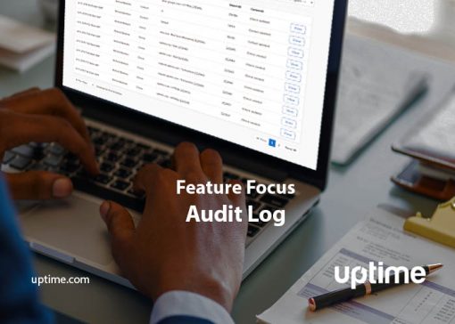 uptime feature focus accountability audit log