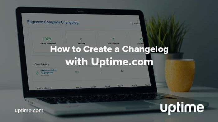 changelog screenshot with Uptime.com