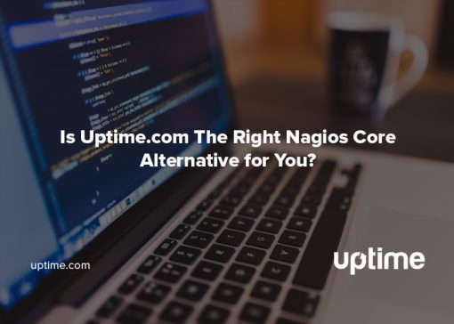 nagios core alternative uptime.com