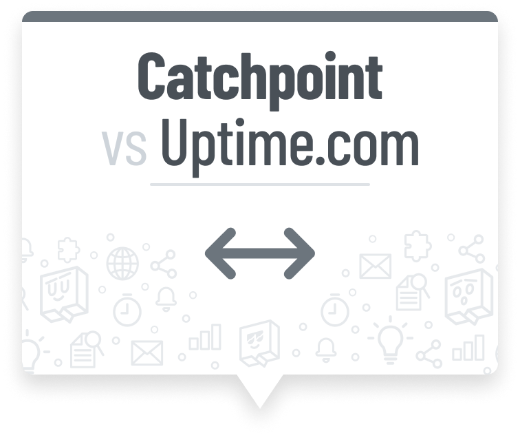 /images/Catchpoint_vs_Uptime.com_Top_Monitoring_Alternative.png
